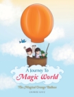 A Journey to Magic World : The Magical Orange Balloon - Book