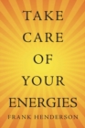 Take Care of Your Energies - Book