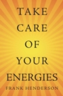 Take Care of Your Energies - eBook