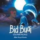 Bid Buai : Dolphin People - eBook