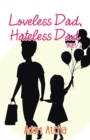 Loveless Dad, Hateless Dad : Part 2 - Book