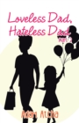 Loveless Dad, Hateless Dad : Part 2 - eBook