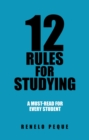 12 Rules for Studying : A Must-Read for Every Student - eBook