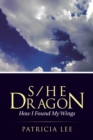 S/He Dragon : How I Found My Wings - Book