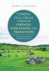 Coming Full Circle Through Changes, Challenges and Transitions : A Four Quadrant Process for Living the Examined Life - Book