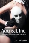 You & I, Inc. : The Connection of Sexuality and Spirituality - Book