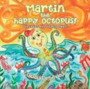 Martin the Happy Octopus! : Discover His Superpower! - Book