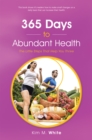 365 Days to Abundant Health : The Little Steps That Help You Thrive - eBook