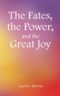 The Fates, the Power, and the Great Joy - eBook