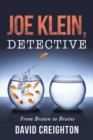 Joe Klein, Detective : From Brawn to Brains - Book