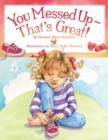 You Messed up - That's Great! - eBook
