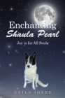 Enchanting Shaula Pearl : Joy Is for All Souls - eBook