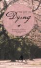 The Joy in Dying : Restoring Love and Peace to the Dying Process So Living Can Begin - Book