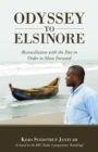 Odyssey to Elsinore : Reconciliation with the Past in Order to Move Forward - eBook