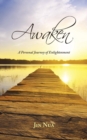 Awaken : A Personal Journey of Enlightenment - Book