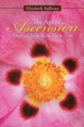 The Age of Ascension : Spiritual Tools to Be There Now - Book