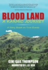 Blood Land a Karmic Journey : A Story Based on True Events - Book