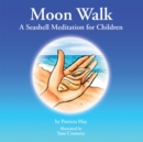 Moon Walk : A Seashell Meditation for Children - eBook