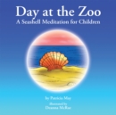 Day at the Zoo : A Seashell Meditation for Children - eBook