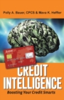 Credit Intelligence : Boosting Your Credit Smarts - Book