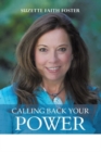 Calling Back Your Power : Your Catalyst for Personal and Spiritual Transformation - Book