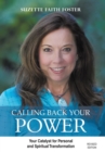 Calling Back Your Power : Your Catalyst for Personal and Spiritual Transformation - Book