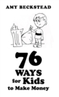 76 Ways for Kids to Make Money - eBook