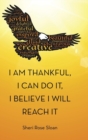 I Am Thankful, I Can Do It, I Believe I Will Reach It - Book