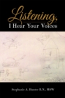 Listening, I Hear Your Voices - eBook