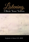 Listening, I Hear Your Voices - Book
