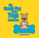 My Grand-Dog Was a Yoga Instructor - eBook