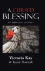 A Cursed Blessing : My Empathic Journey - Book