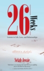 26 Weeks : Lessons in Life, Love, and Relationships - Book