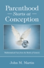 Parenthood Starts at Conception : Mathematical Fact from the Book of Genesis - eBook