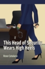 This Head of Security Wears High Heels - Book