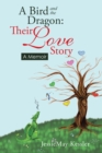 A Bird and the Dragon: Their Love Story : A Memoir - eBook