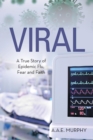 Viral : A True Story of Epidemic Flu, Fear and Faith - Book