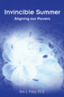 Invincible Summer : Aligning Our Powers - eBook