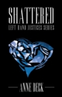 Shattered : Left Hand Justices Series - Book