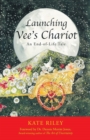 Launching Vee's Chariot : An End-Of-Life Tale - Book