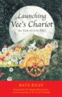 Launching Vee'S Chariot : An End-Of-Life Tale - eBook