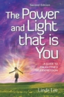 The Power and Light That Is You : A Guide to Enlightened Self Expression - Book