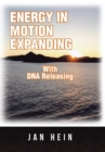 Energy in Motion Expanding with DNA Releasing - Book