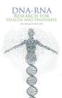 Dna-Rna Research for Health and Happiness - eBook