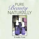 Pure Beauty Naturally - Book