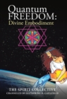 Quantum Freedom : Divine Embodiment: Divine Embodiment - Book