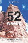 52 Weeks : A Weekly Guide Inspiring Positive Life Transformation - Book