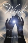 Wind : A Multi-Dimensional Experience - Book