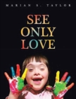 See Only Love - Book
