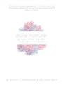 Pure Nurture : A Holistic Guide to a Healthy Baby - Book